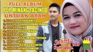 FULL ALBUM - POP MINANG TACINTO - UNTUAK AYAH - Sahrita feat Kevin Jastin ( official music audio )