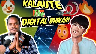 Kalaute The Digital Bhikari|| TraDi World Roast ||