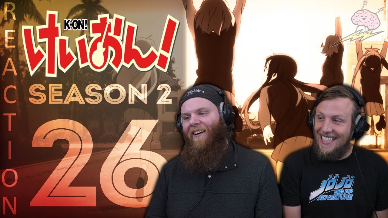 SOS Bros React - K-On! Season 2 Episode 26 - Visit!