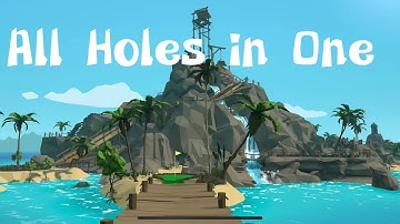 All Holes in One on Tourist Trap Easy-Walkabout Mini Golf VR