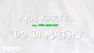 Vybz Kartel - Do Di Maths (Wah Do You)