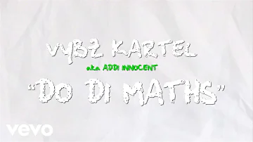 Vybz Kartel - Do Di Maths (Wah Do You)