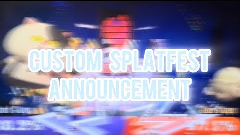 [CLOSED] Custom Splatfest Announcement!! 🎉