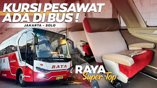 NAIK BUS NYA ORANG KAYA PADA ZAMANNYA ‼️ Trip Jakarta - Solo with RAYA Super Top 'Kursi Pesawat'