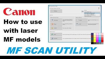 How to use Canon MF Scan Utility with laser multifunctional - for MF 5 inch touch display MF models