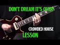 lesson | how to play "Don't Dream It's Over" on guitar by Crowded House | Neil Finn | guitar lesson