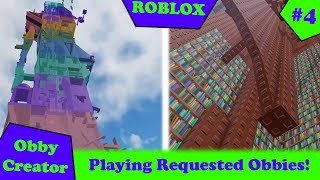 Playing Requested Obbies #4! (Roblox - Obby Creator)