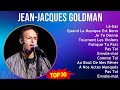 J e a n  j a c q u e s g o l d m a n 2024 mix les plus grands succs  1970s music  top french