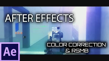 After Effects Tutorial: Color Correction & RSMB