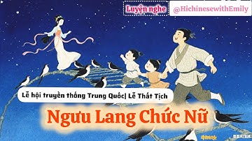 🌌 Truyền Thuyết Ngưu Lang Chức Nữ(牛郎织女) | Sự Tích Lễ Thất Tịch(七夕节) - Ngày Valentine Châu Á