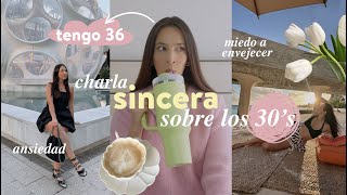 Charla HONESTA sobre los 30s 👑 Miedo a envejecer, crisis, ansiedad, cambios y más | Nancy Loaiza