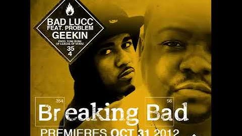 Bad Lucc feat Problem - Geekin (New Music 2012)