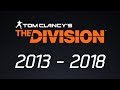 The Entire Life/History of The Division | A Look Back [2013 - 2018]