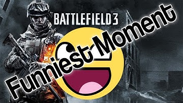 BATTLEFIELD 3: FUNNIEST MOMENT OF ALL TIME !!