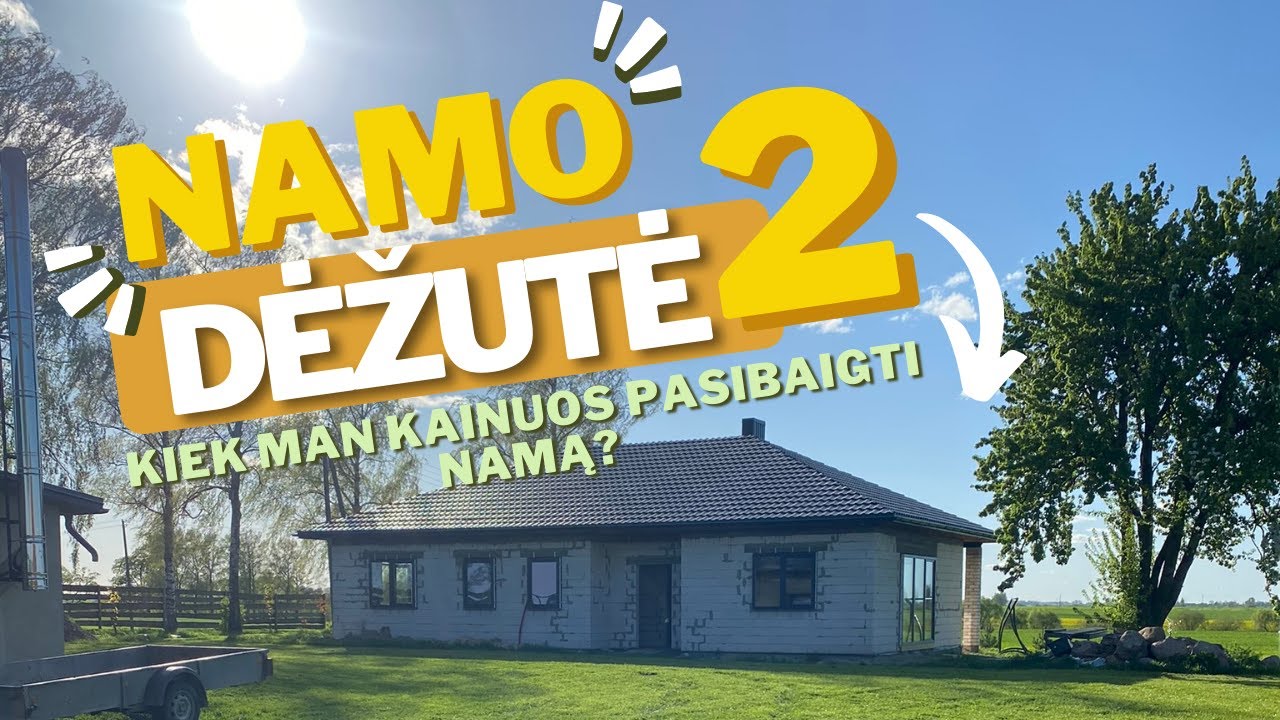 Namo dėžutė 2 dalis. Kiek man kainuos pasibaigti namą ?