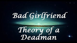 Bad Girlfriend - Theory of a Deadman (Letra/Lyrics)
