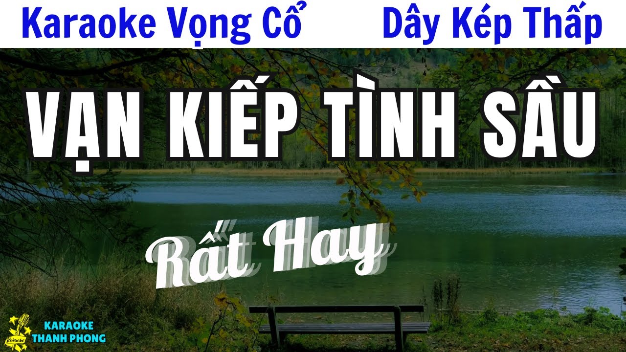 Karaoke Vọng Cổ Vạn Kiếp Tình Sầu Dây Kép Thấp | Rất Hay