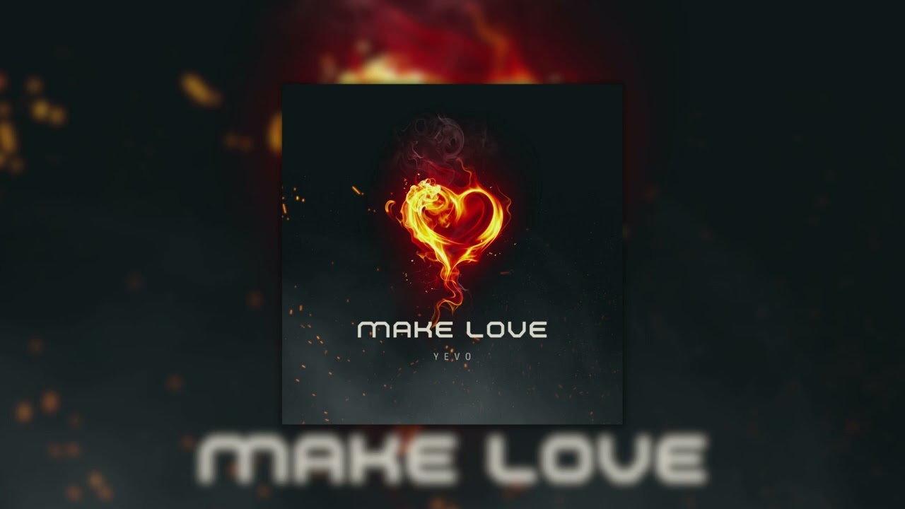 Yevo - Make Love [Official Audio]