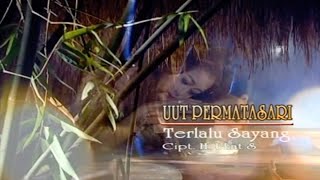 Uut Permatasari - Terlalu Sayang (Original VCD Karaoke)