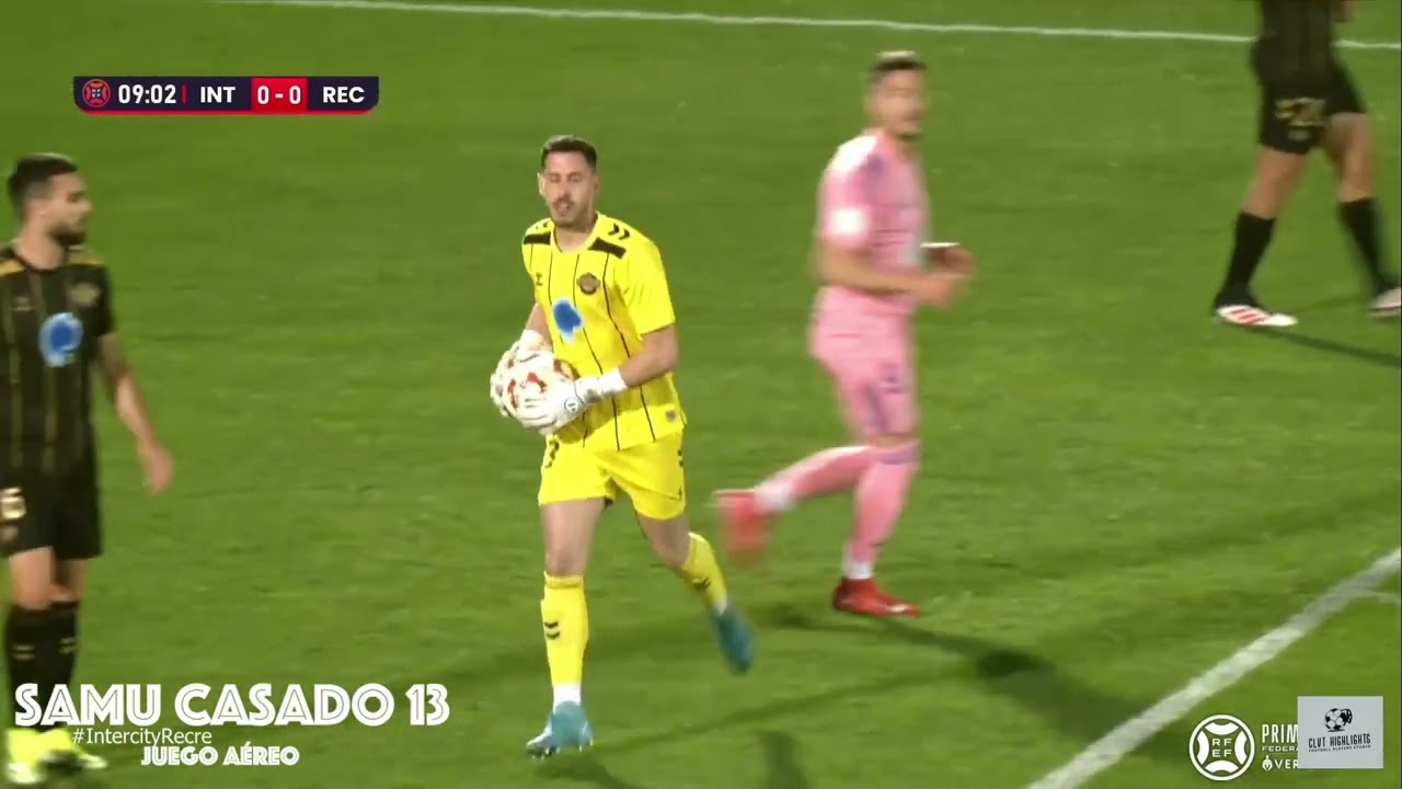 SAMU CASADO I HIGHLIGHTS I 24-25 I INTERCITY C.F. I