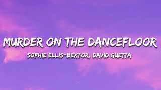 Sophie Ellis-Bextor - Murder On The Dancefloor (David Guetta Remix) (Lyrics)