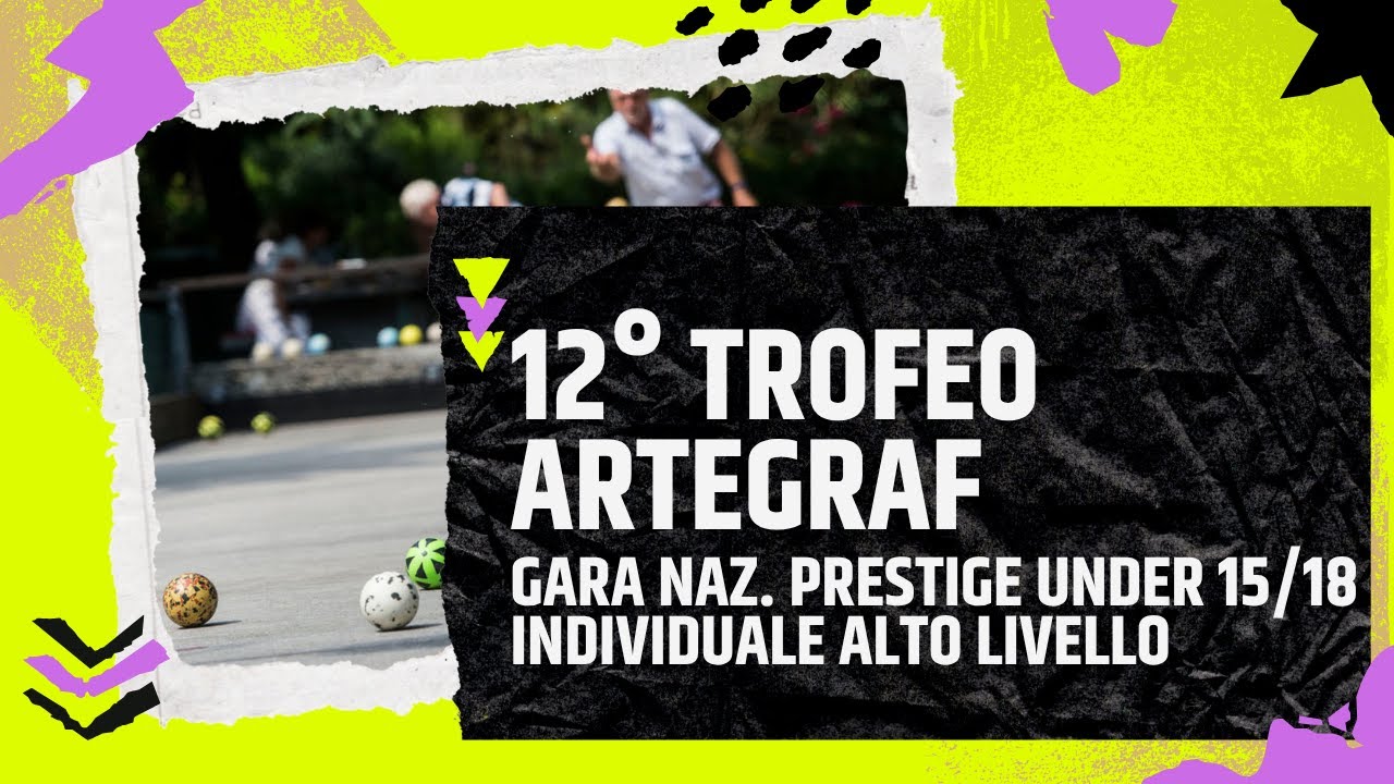 12° TROFEO ARTEGRAF - 10° MEMORIAL SOCI - GARA NAZ. IND. PRESTIGE UNDER 15/18 ALTO LIVELLO