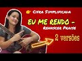 CIFRA SIMPLIFICADA - EU ME RENDO - 2 versões 🎸