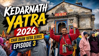 Kedarnath Yatra 2026 | Char Dham Yatra Series Episode 3 | Kedarnath Trek & Darshan