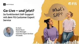 Go-Live – und jetzt? So funktioniert SAP-Support mit dem FIS Customer Expert Service