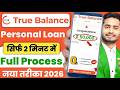 True Balance Se Loan Kaise Le - True Balance Loan Kaise Milta Hai? | Full Process Step by Step