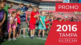 2016 Tampa All Pro Dad Father & Kids Experience