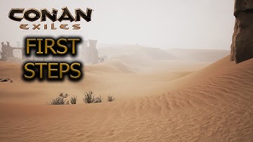 Conan Exiles - First steps in  Exiled Lands! Establishing Base -  Conan Exiles Gameplay EP 1
