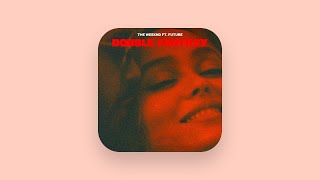 The Weeknd - Double Fantasy (Clean) (feat. Future)