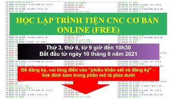 HỌC LẬP TRÌNH TIỆN CNC CƠ BẢN ONLINE (FREE)