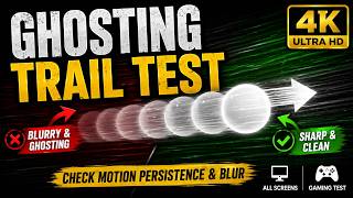 Ghosting Trail Test 4K | Check Motion Persistence &amp; Blur
