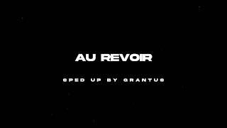 Au Revoir - Milano x Eddin🌹PERFECTLY​ SPED UP