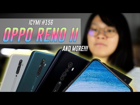 ICYMI # 156 : Oppo Reno 2, Samsung Galaxy A50s 및 A30s, Redmi Note 8 등!