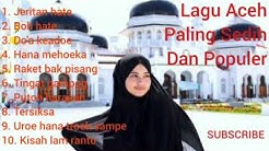 Lagu Aceh Paling Sedih Dan Populer ( Aceh MP3 )  - Durasi: 51:26. 