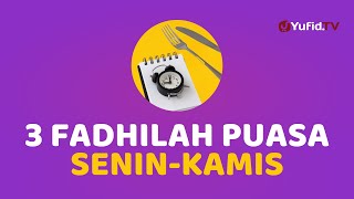 3 Keutamaan Puasa Senin dan Kamis - Fadhilah Amal