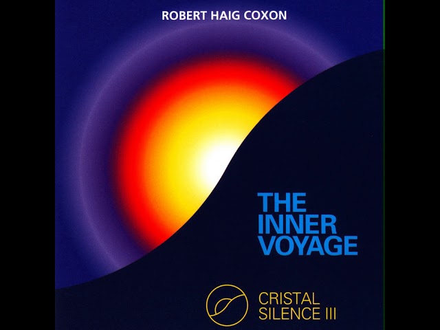 洋楽 Robert Haig Coxon The Inner Voyage Robert Haig Coxon - Cristal Silence III - The Inner Voyage - YouTube
