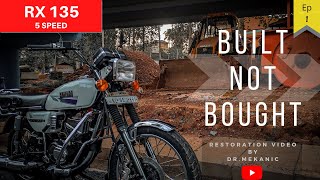 YAMAHA RX 135 || 5 SPEED || EPISODE 1|| FULL RESTORATION SERIES || #YAMAHA #dr_mekanic #RX135