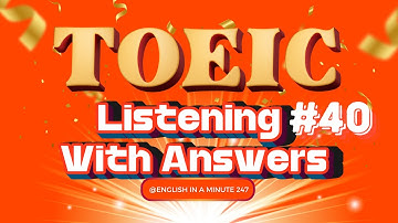 FASTEST Way to Master TOEIC Listening in 2025 | TOEIC Listening With Answers Test 40