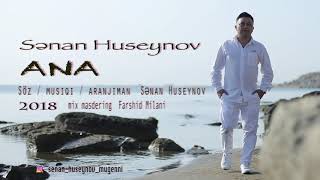 Senan Huseynov - Ana (Official Audio) 2018