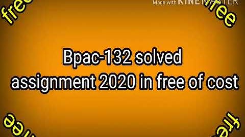 bpac-132 solved assignment | bpac-132 solved assignment 2019-20