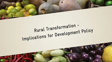 Steve Wiggins on Rural Transformation--Implications for Development Policy (Short)