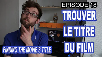 Comment faire pour retrouver le nom d'un film ?