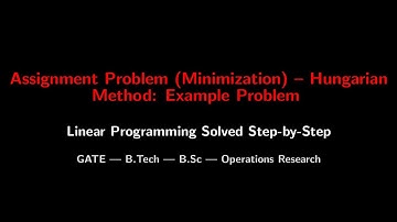 Assignment Problem (Minimization) – Hungarian Method | Full Solved Example | GATE & University Exams