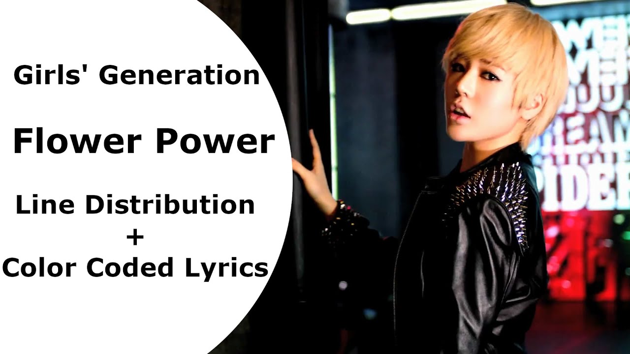 GIRLS' GENERATION 少女時代 - FLOWER POWER (Line Distribution + Color Coded Lyrics)