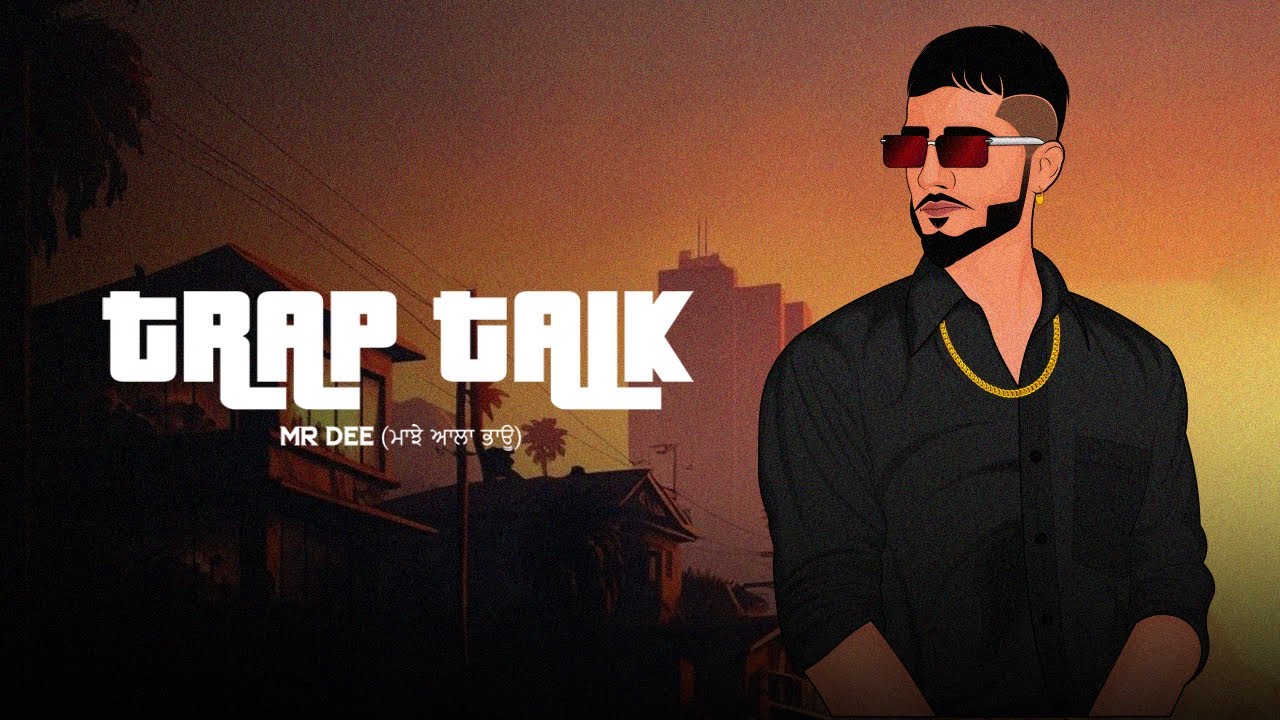 Mr. Dee | Trap Talk (Official Audio) New Punjabi Song 2023 | Mr Pendu ...