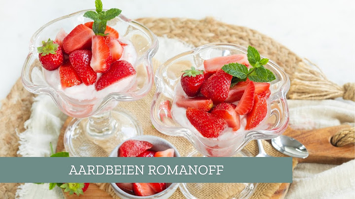 Aardbeien romanoff 🍓